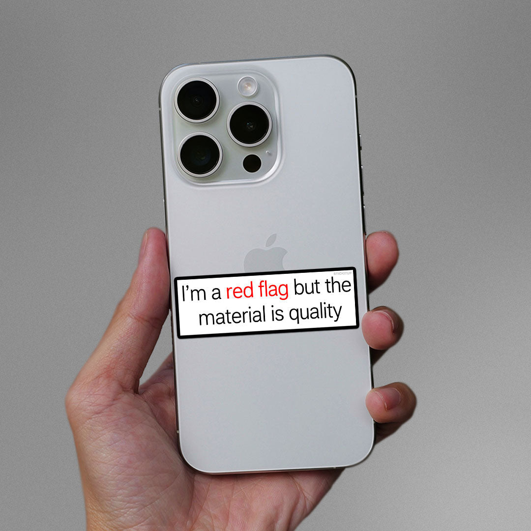 Im a Red Flag but the Material is Quality Sticker